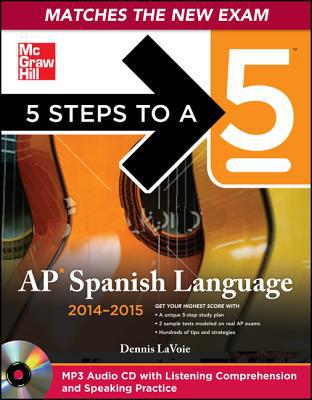 Book 5 Steps to a 5 AP Spanish Language and Culture with MP3 Disk, 2014-2015 Edition (5 Steps to a 5 on the Advanced Placement Examinations Series) free