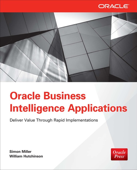 Book Oracle Business Intelligence Applications: Deliver Value Through Rapid Implementations free