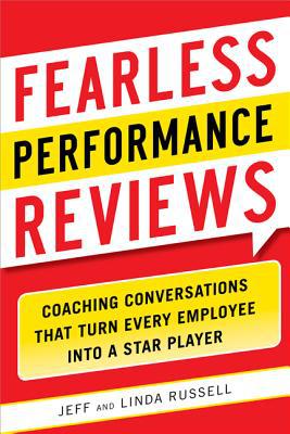 Book Fearless Performance Reviews: Coaching Conversations that Turn Every Employee into a Star Player free