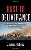 Book Dust to Deliverance: Untold Stories from the Maritime Evacuation on September 11th free