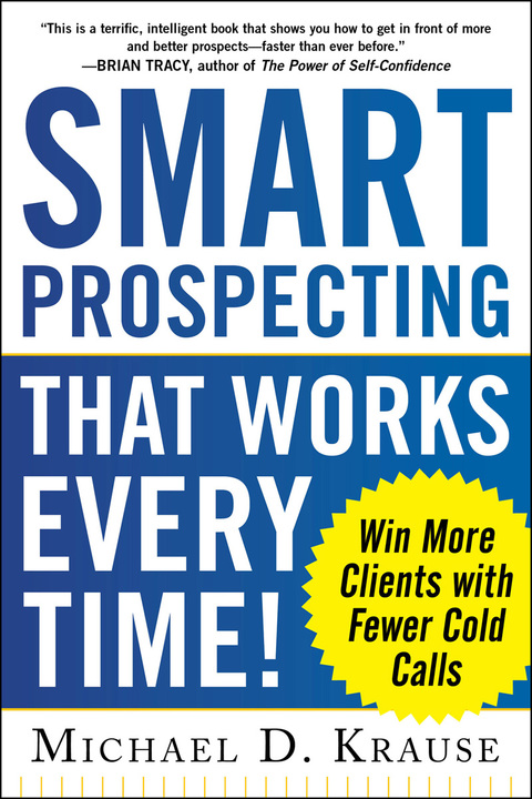Book Smart Prospecting That Works Every Time!: Win More Clients with Fewer Cold Calls free