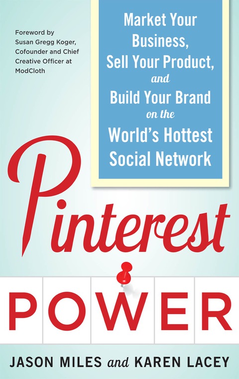 Book Pinterest Power: Market Your Business, Sell Your Product, and Build Your Brand on the World's Hottest Social Network free