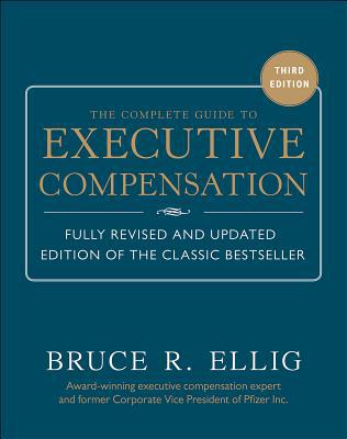 Book The Complete Guide to Executive Compensation 3/E free