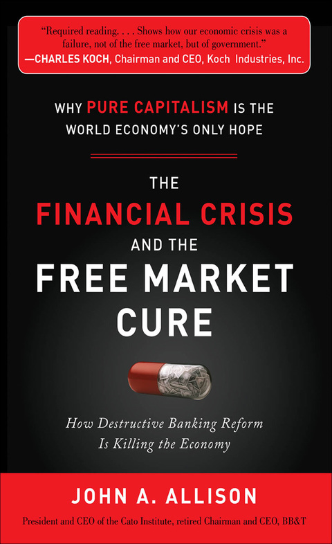 Book The Financial Crisis and the Free Market Cure: Why Pure Capitalism is the World Economy’s Only Hope (EBOOK) free
