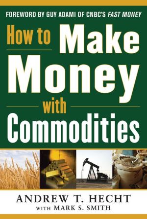 Book How to Make Money with Commodities free