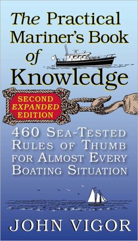 Book The Practical Mariner's Book of Knowledge, 2nd Edition: 460 Sea-Tested Rules of Thumb for Almost Every Boating Situation free
