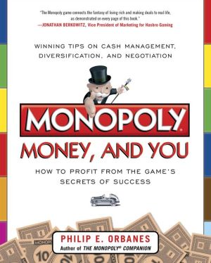 Book Monopoly, Money, and You: How to Profit from the Game’s Secrets of Success free