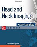 Book Head and Neck Imaging Variants (McGraw-Hill Radiology Series) free