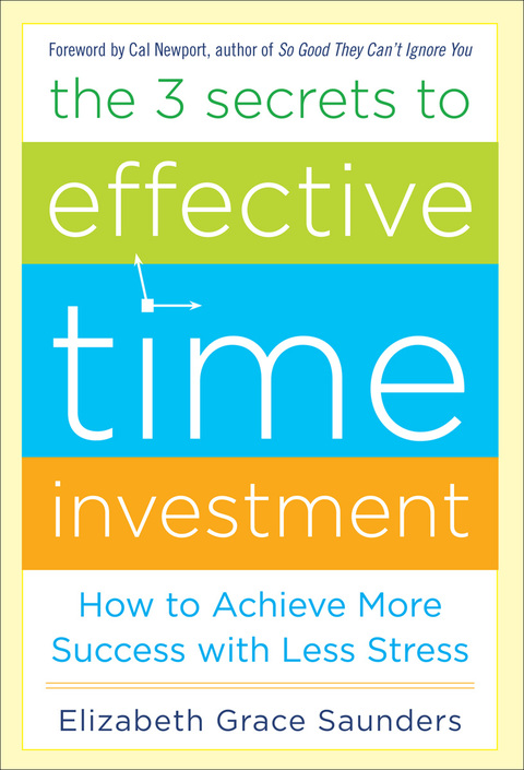 Book The 3 Secrets to Effective Time Investment: Achieve More Success with Less Stress free