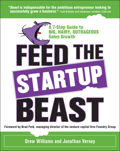 Book Feed the Startup Beast: A 7-Step Guide to Big, Hairy, Outrageous Sales Growth free