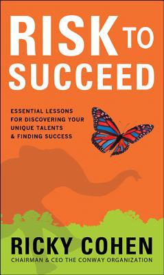 Book Risk to Succeed: Essential Lessons for Discovering Your Unique Talents and Finding Success free