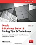 Book Oracle E-Business Suite 12 Tuning Tips & Techniques: Manage & Optimize for World-Class Effectiveness, Efficiency, and Success (Public Administration and Public Policy) free