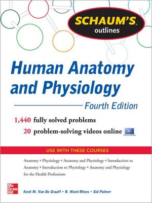Book Schaum's Outline of Human Anatomy and Physiology: 1,470 Solved Problems + 22 Videos (Schaum's Outlines) free