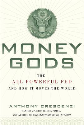Book Money Gods: The All Powerful FED and How it Moves the World free
