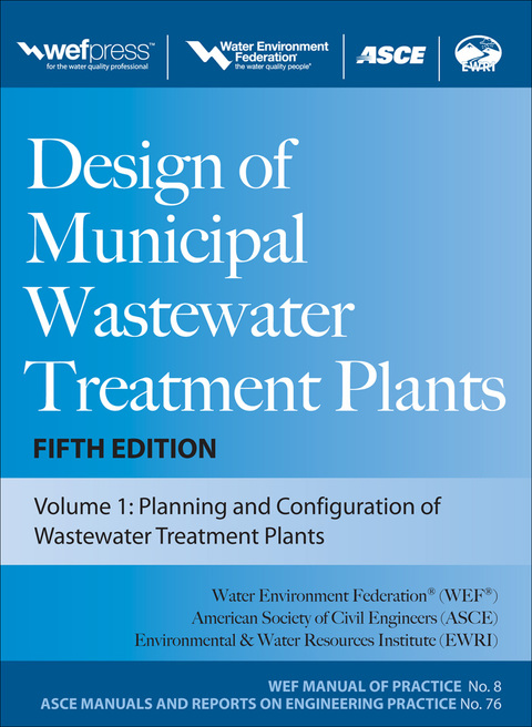 Book Design of Municipal Wastewater Treatment Plants MOP 8, Fifth Edition (WEF Manual of Practice 8: ASCE Manuals and Reports on Engineering Practice, No. 76) free