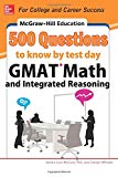 Book McGraw-Hill Education 500 GMAT Math and Integrated Reasoning Questions to Know by Test Day (McGraw-Hill's 500 Questions) free