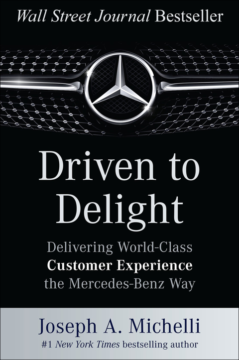 Book Driven to Delight: Delivering World-Class Customer Experience the Mercedes-Benz Way free