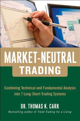 Book Market-Neutral Trading: Combining Technical and Fundamental Analysis Into 7 Long-Short Trading Systems free