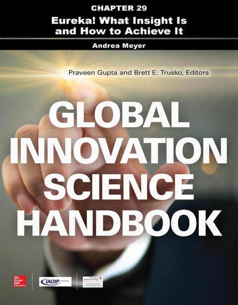 Book Global Innovation Science Handbook, Chapter 29 - Eureka! What Insight Is and How to Achieve It free