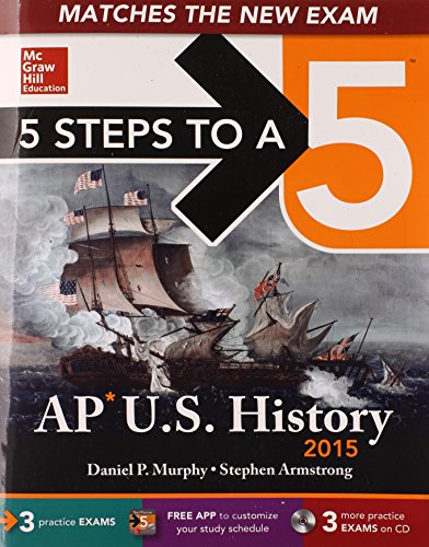 Book 5 Steps to a 5 AP US History with CD-ROM, 2015 Edition (5 Steps to a 5 on the Advanced Placement Examinations Series) free