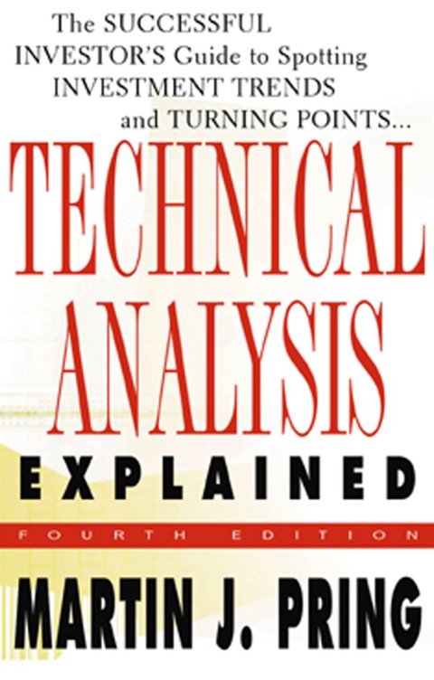 Book Technical Analysis Explained: The Successful Investor's Guide to Spotting Investment Trends and Turning Points free
