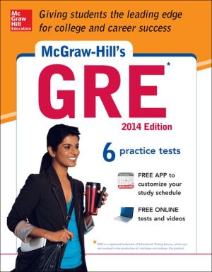 Book McGraw-Hill's GRE, 2014 Edition: Strategies + 6 Practice Tests + Test Planner App free