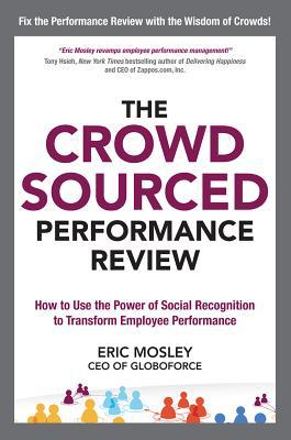 Book The Crowdsourced Performance Review: How to Use the Power of Social Recognition to Transform Employee Performance free
