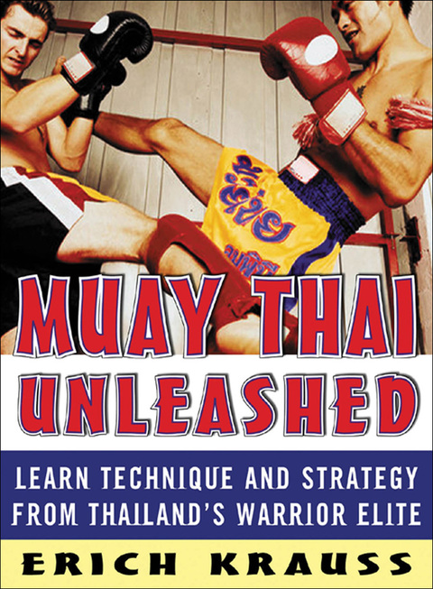 Book Muay Thai Unleashed: Learn Technique and Strategy from Thailand’s Warrior Elite free