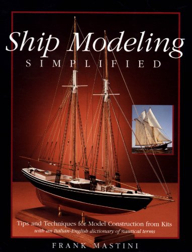 Book Ship Modeling Simplified: Tips and Techniques for Model Construction from Kits free