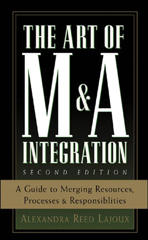 Book The Art of M&A Integration 2nd Ed: A Guide to Merging Resources, Processes,and Responsibilties free