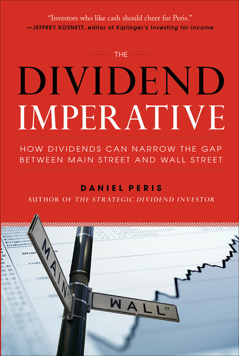 Book The Dividend Imperative: How Dividends Can Narrow the Gap between Main Street and Wall Street free