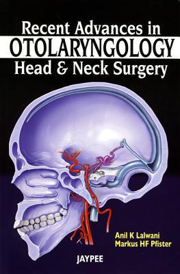 Book Recent Advances in Otolaryngology Head and Neck Surgery free