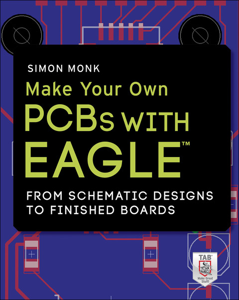Book Make Your Own PCBs with EAGLE: From Schematic Designs to Finished Boards free