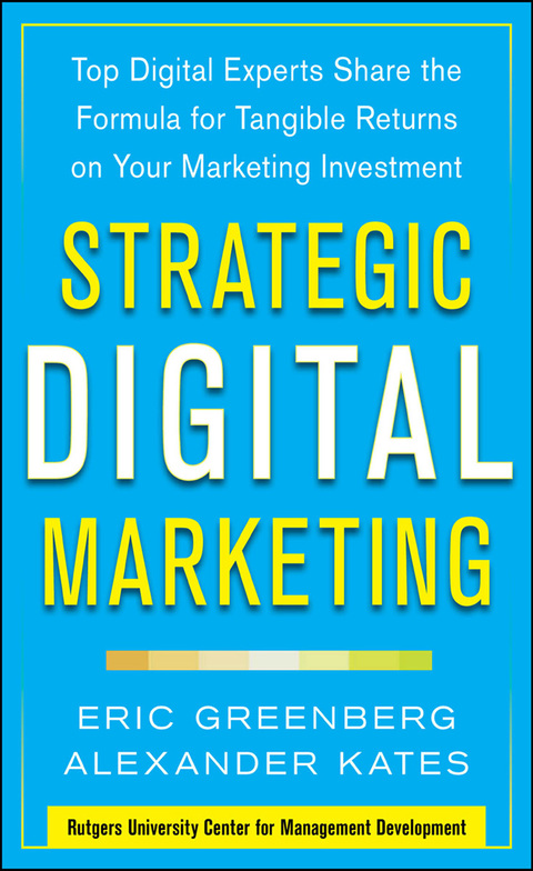 Book Strategic Digital Marketing: Top Digital Experts Share the Formula for Tangible Returns on Your Marketing Investment free