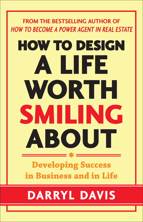 Book How to Design a Life Worth Smiling About: Developing Success in Business and in Life free