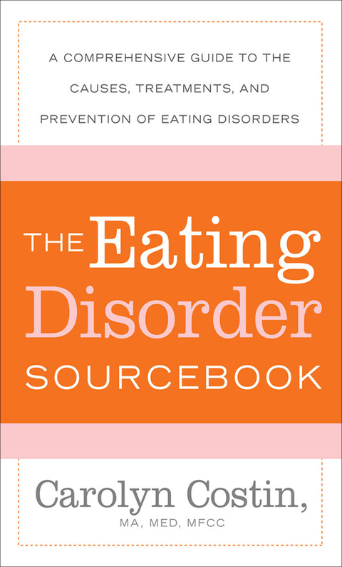 Book The Eating Disorders Sourcebook: A Comprehensive Guide to the Causes, Treatments, and Prevention of Eating Disorders (Sourcebooks) free