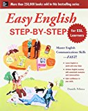 Book Easy English Step-by-Step for ESL Learners: Master English Communication Proficiency--FAST! (Easy Step-by-step) free