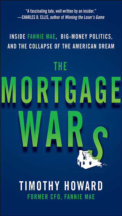 Book The Mortgage Wars: Inside Fannie Mae, Big-Money Politics, and the Collapse of the American Dream free