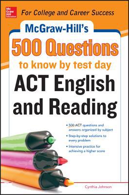 Book McGraw-Hill's 500 ACT English and Reading Questions to Know by Test Day (Mcgraw Hill's 500 Questions to Know by Test Day) free