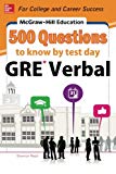 Book McGraw-Hill Education 500 GRE Verbal Questions to Know by Test Day (McGraw-Hill Education 500 Questions) free