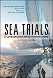 Book Sea Trials: A Lone Sailor's Race Toward Home free