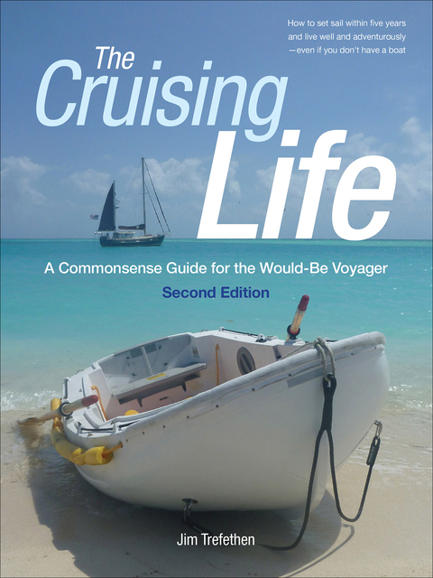 Book The Cruising Life: A Commonsense Guide for the Would-Be Voyager free