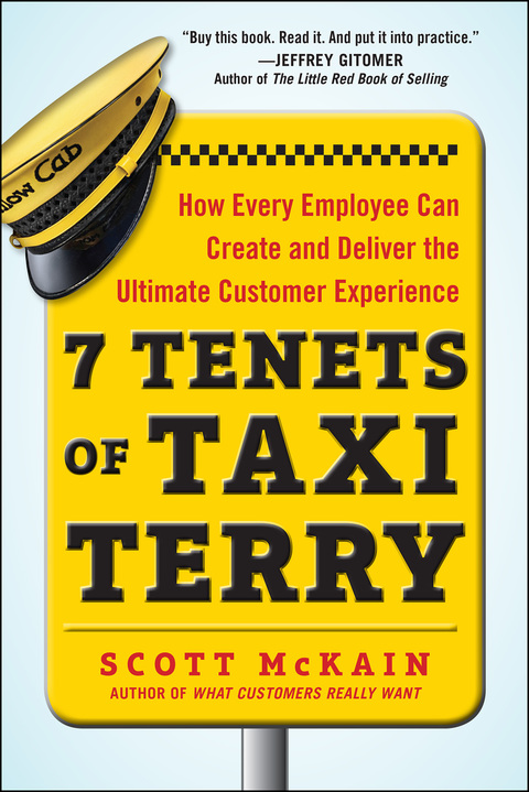 Book 7 Tenets of Taxi Terry: How Every Employee Can Create and Deliver the Ultimate Customer Experience free