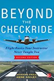 Book Beyond the Checkride: Flight Basics Your Instructor Never Taught You, Second Edition free