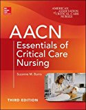 Book AACN Essentials of Critical Care Nursing, Third Edition (Chulay, AACN Essentials of Critical Care Nursing) free
