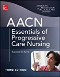 Book AACN Essentials of Progressive Care Nursing, Third Edition (Chulay, AACN Essentials of Progressive Care Nursing) free