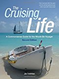 Book The Cruising Life: A Commonsense Guide for the Would-Be Voyager free