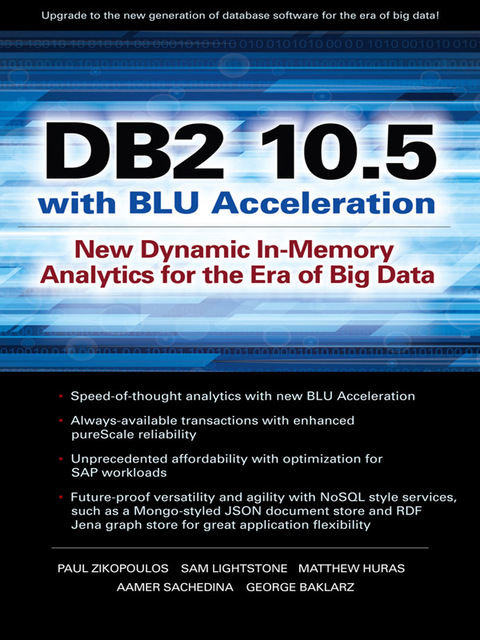 Book DB2 10.5 with BLU Acceleration: New Dynamic In-Memory Analytics for the Era of Big Data free
