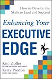 Book Enhancing Your Executive Edge: How to Develop the Skills to Lead and Succeed free