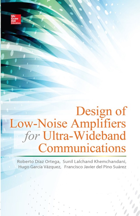 Book Design of Low-Noise Amplifiers for Ultra-Wideband Communications free